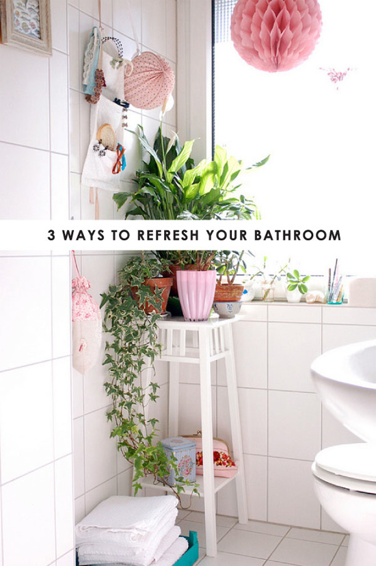 3 ways to refresh your bathroom | At Home in Love | At Home In Love